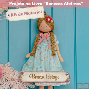 Boneca Cotage - KIT DE MATERIAL (Sem Projeto!)