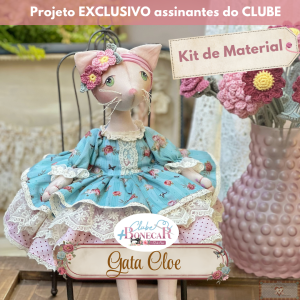 Gata Cloe - KIT DE MATERIAL (Sem Projeto!) Clube Bonecar JULHO 2026