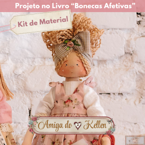 Amigas do ♥ "KELLEN" - KIT DE MATERIAL (Sem Projeto!)