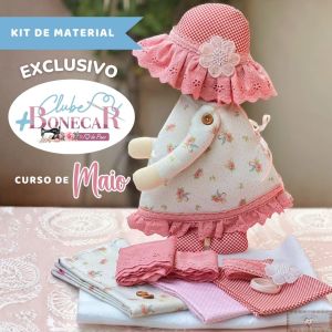 Porta Pijama Sunbonnet - KIT DE MATERIAL (Sem Projeto!) Clube Bonecar MAIO 2026